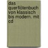 Das Querflötenbuch Von Klassisch Bis Modern. Mit Cd