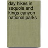 Day Hikes in Sequoia and Kings Canyon National Parks door Robert Stone