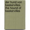 Der Hund von Baskervilles. The Hound of Baskervilles door Sir Arthur Conan Doyle
