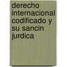 Derecho Internacional Codificado y Su Sancin Jurdica door Pasquale Fiore