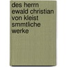 Des Herrn Ewald Christian Von Kleist Smmtliche Werke door Ewald Christian Von Kleist