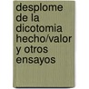 Desplome de La Dicotomia Hecho/Valor y Otros Ensayos door Hilary Putnam