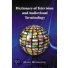 Dictionary Of Television And Audiovisual Terminology by Moshe Moshkovitz