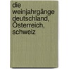 Die Weinjahrgänge Deutschland, Österreich, Schweiz door Thomas Hesele