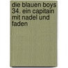Die blauen Boys 34. Ein Capitain mit Nadel und Faden by Raoul Cauvin