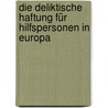 Die deliktische Haftung für Hilfspersonen in Europa by Cornelius Renner