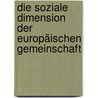 Die soziale Dimension der Europäischen Gemeinschaft by Heike Kuhn