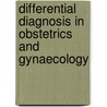 Differential Diagnosis In Obstetrics And Gynaecology door Tony Hollingworth