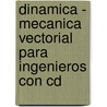 Dinamica - Mecanica Vectorial Para Ingenieros Con Cd door Russell C. Hibbeler