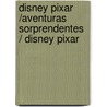 Disney Pixar /Aventuras Sorprendentes / Disney Pixar by Unknown