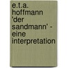 E.T.A. Hoffmann 'Der Sandmann' - Eine Interpretation by MiláN. Gyorfi