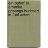 Ein Bohm' In Amerika. Gesangs-Burleske In Funf Acten door Bruno Zappert