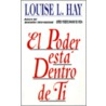 El Poder Esta Dentro de Ti = The Power is Within You door Louise L. Hay
