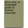 Eliza Ross; Or Illustrated Guide Of Lookout Mountain door A.M. Meeker