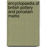 Encyclopaedia Of British Pottery And Porcelain Marks door Geoffrey A. Godden
