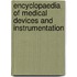 Encyclopaedia Of Medical Devices And Instrumentation