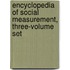 Encyclopedia of Social Measurement, Three-Volume Set