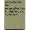 Encyklopdie Der Evangelischen Kirchenmusik, Volume 4 door Salomon Kümmerle