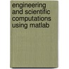Engineering And Scientific Computations Using Matlab by Sergey Edward Lyshevski