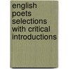 English Poets Selections with Critical Introductions door Ma Thomas Humphry Ward