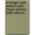 Enzinger And Weiss's Soft Tissue Tumors [with Cdrom]