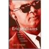 Eric Williams And The Making Of The Modern Caribbean door Colin A. Palmer