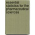 Essential Statistics For The Pharmaceutical Sciences