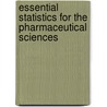 Essential Statistics For The Pharmaceutical Sciences door Philip Rowe