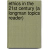 Ethics in the 21st Century (a Longman Topics Reader) door Mary Alice Trent-Williams