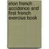 Eton French Accidence and First French Exercise Book