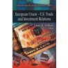 European Union - U.S. Trade And Investment Relations door Onbekend