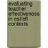 Evaluating Teacher Effectiveness In Esl/efl Contexts