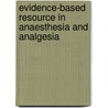 Evidence-Based Resource in Anaesthesia and Analgesia door Martin Tramr