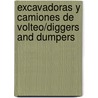 Excavadoras y Camiones de Volteo/Diggers And Dumpers door Onbekend
