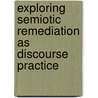 Exploring Semiotic Remediation As Discourse Practice door P. Hengst