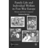 Family Life And Individual Welfare In Postwar Europe by Stefania Bernini