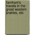 Farnham's Travels In The Great Western Prairies, Etc
