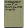 Feinschmecker Guide 2010 / Europa Gourmet City Guide door Onbekend