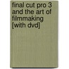 Final Cut Pro 3 And The Art Of Filmmaking [with Dvd] door Jason Cranford Teague