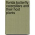 Florida Butterfly Caterpillars And Their Host Plants