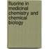 Fluorine in Medicinal Chemistry and Chemical Biology