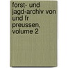 Forst- Und Jagd-Archiv Von Und Fr Preussen, Volume 2 by Georg Ludwig Hartig