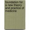 Foundation For A New Theory And Practice Of Medicine door Thomas Inman