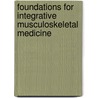 Foundations for Integrative Musculoskeletal Medicine door Alon Marcus