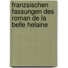 Franzsischen Fassungen Des Roman de La Belle Helaine door Rudolf Ruths