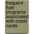 Frequent Flyer Programs Associated with Credit Cards