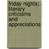 Friday Nights; Literary Criticisms And Appreciations
