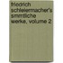 Friedrich Schleiermacher's Smmtliche Werke, Volume 2
