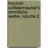 Friedrich Schleiermacher's Smmtliche Werke, Volume 2