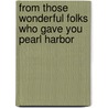 From Those Wonderful Folks Who Gave You Pearl Harbor by Jerry Della Femina